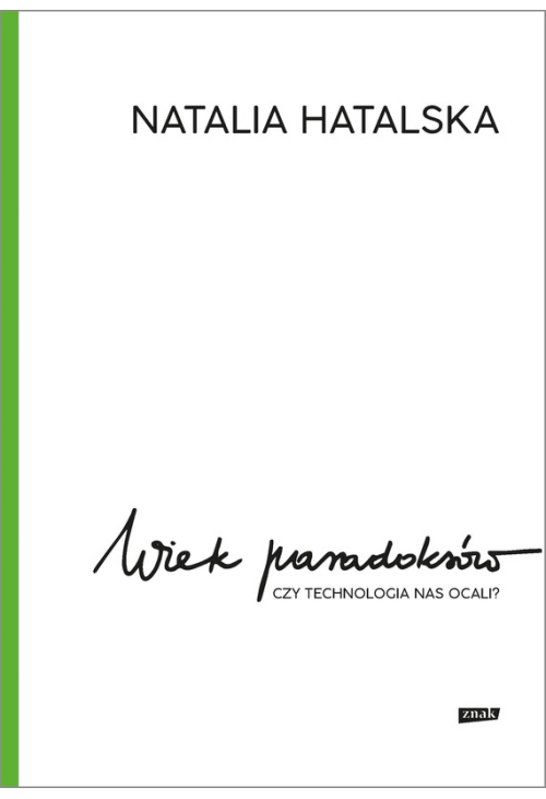 Wiek paradoksów. Czy technologia nas ocali?