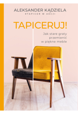 Tapiceruj! Jak stare graty...