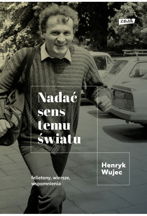 Nadać sens temu światu