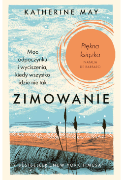 Zimowanie. Moc odpoczynku i...