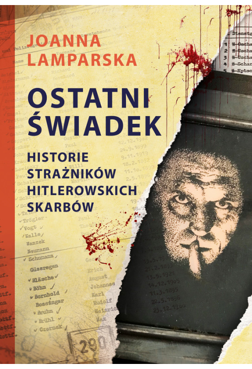 Ostatni świadek. Historie strażników hitlerowskich skarbów