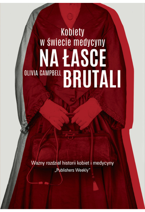 Na łasce brutali. Kobiety w świecie medycyny