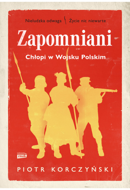 Zapomniani. Chłopi w Wojsku Polskim