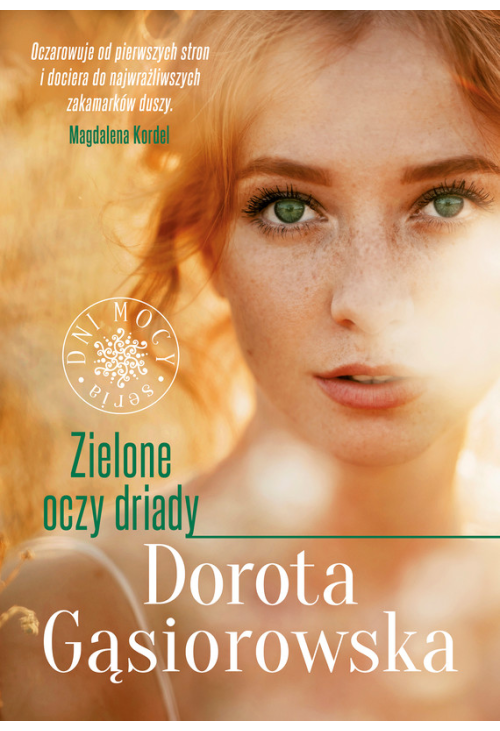 Zielone oczy driady. Seria DNI MOCY