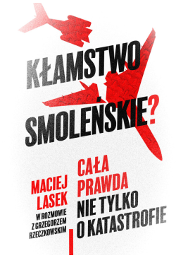 Kłamstwo smoleńskie? Cała...