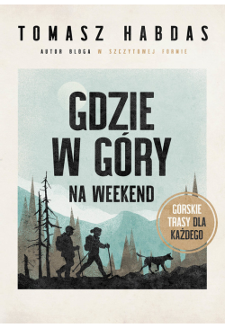 Gdzie w góry na weekend....