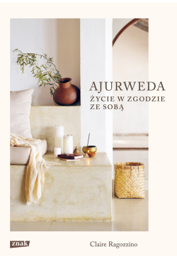 Ajurweda. Życie w zgodzie...
