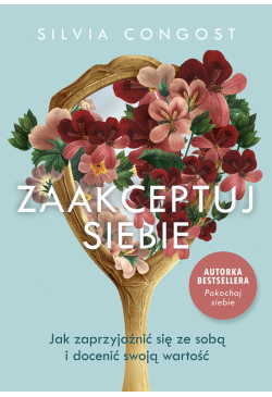 Zaakceptuj siebie. Jak...