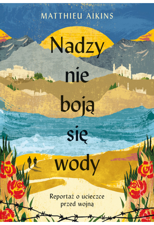 Nadzy nie boją się wody. Reportaż o ucieczce przed wojną