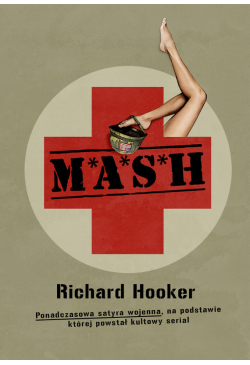 M*A*S*H. Ponadczasowa...