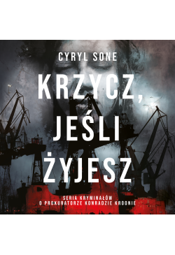 Krzycz, jeśli żyjesz