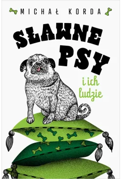 Sławne psy i ich ludzie