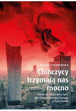 Chińczycy trzymają nas...