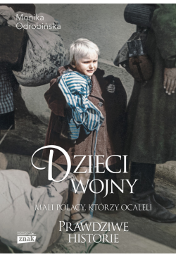Dzieci wojny. Mali Polacy,...