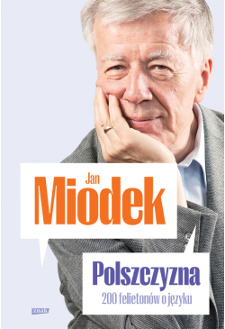 Polszczyzna. 200 felietonów...