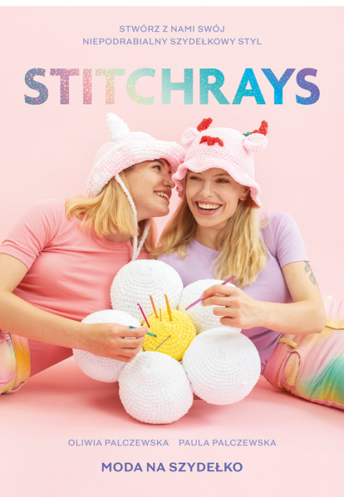 Stitchrays. Moda na szydełko
