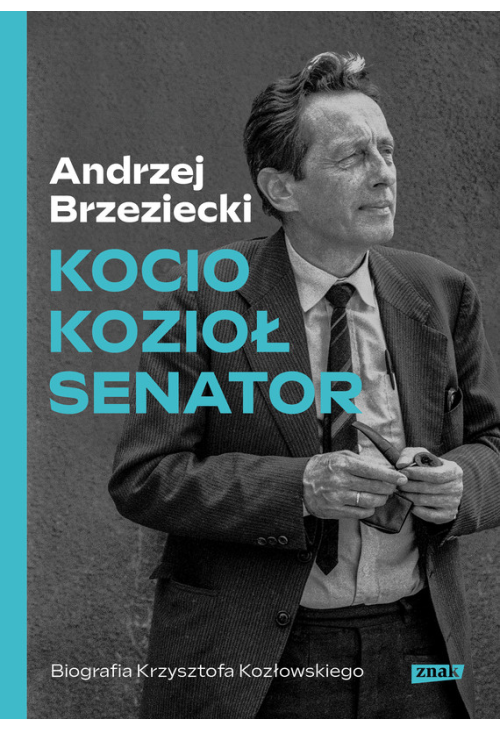 Kocio, Kozioł, senator. Biografia Krzysztofa Kozłowskiego