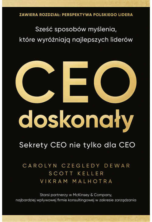 CEO doskonały. Sześć sposobów myślenia, które wyróżniają najlepszych liderów