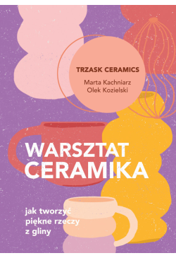 Warsztat ceramika. Jak...