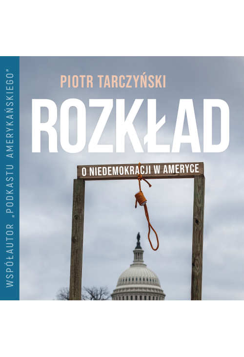 Rozkład. O niedemokracji w Ameryce