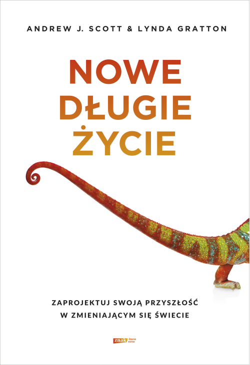 Nowe długie życie. Zaprojektuj swoją przyszłość w zmieniającym się świecie