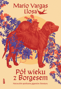 Pół wieku z Borgesem....