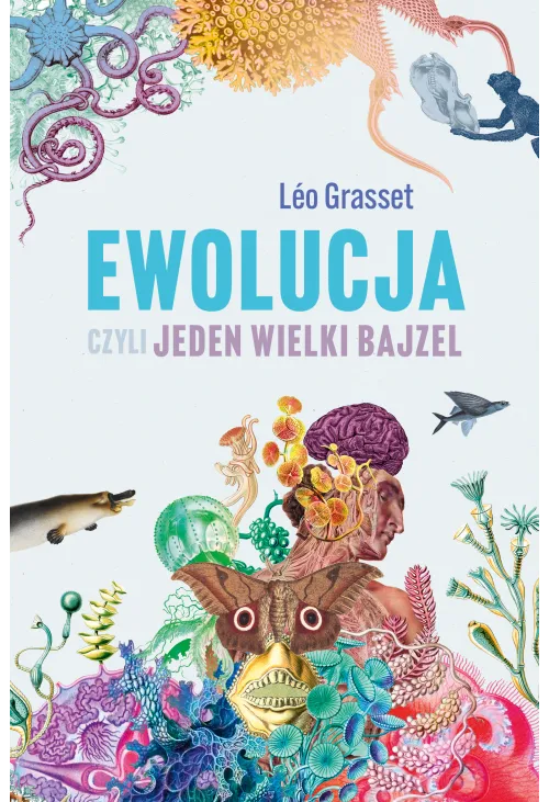 Ewolucja, czyli jeden wielki bajzel