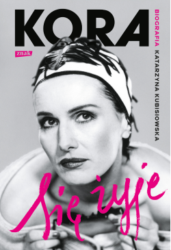 Się żyje. Kora. Biografia