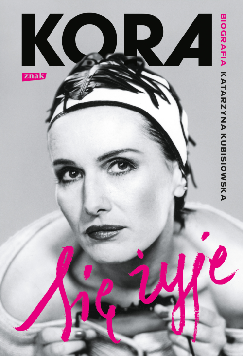 Się żyje. Kora. Biografia