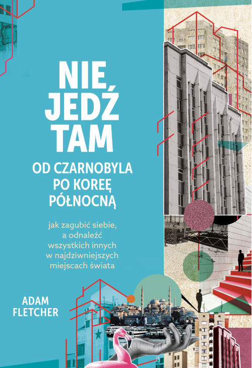 Nie jedź tam