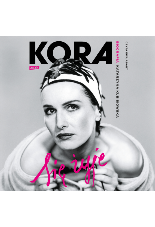 Się żyje. Kora. Biografia