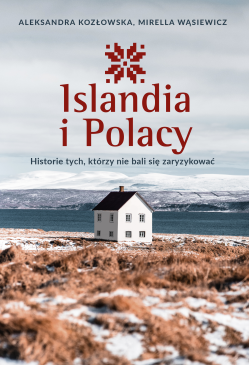 Islandia i Polacy. Historie...