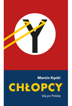 Chłopcy. Idą po Polskę