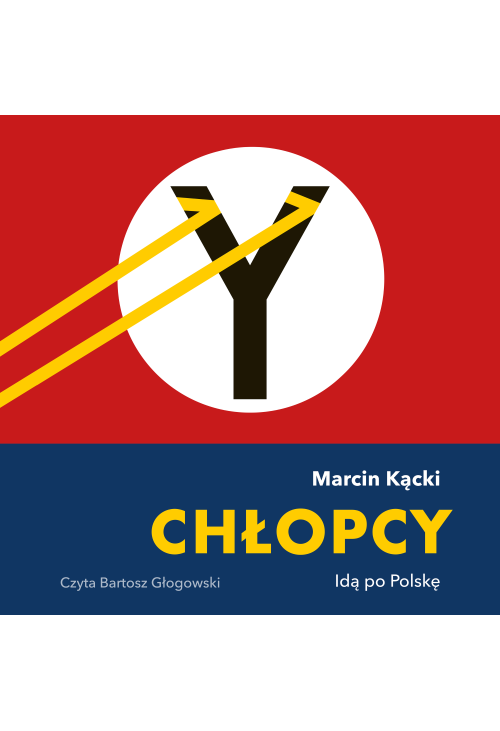 Chłopcy. Idą po Polskę