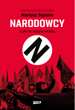 Narodowcy. Z ulic na...
