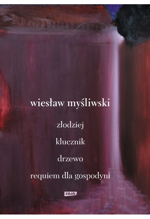 Dramaty. Złodziej, Klucznik, Drzewo, Requiem dla gospodyni