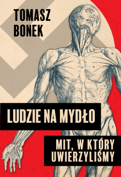 Ludzie na mydło: Mit, w...
