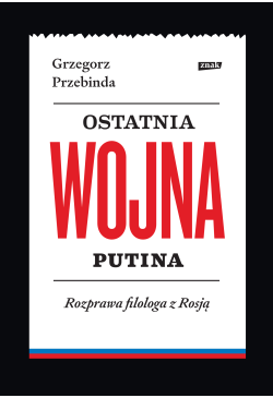 Ostatnia wojna Putina....