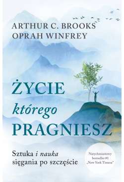 Życie, którego pragniesz....