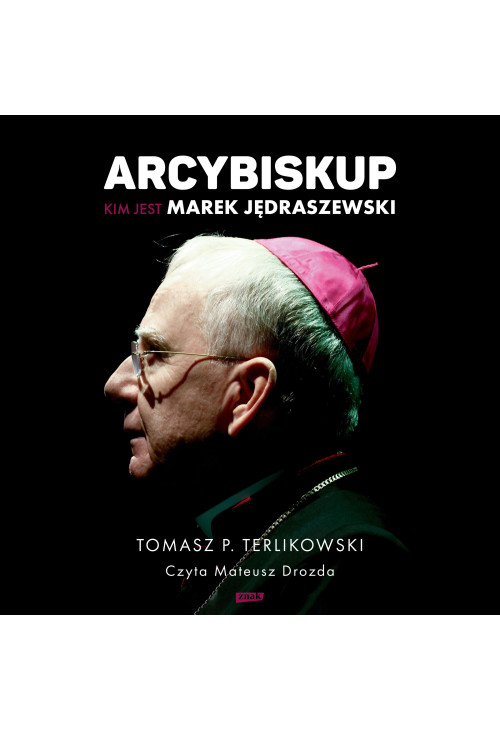 Arcybiskup. Kim jest Marek Jędraszewski