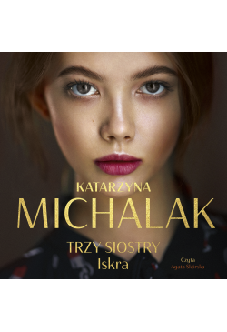 Trzy siostry. Iskra