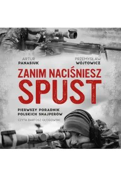 Zanim naciśniesz spust....