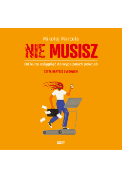 NIE MUSISZ. Od kultu...