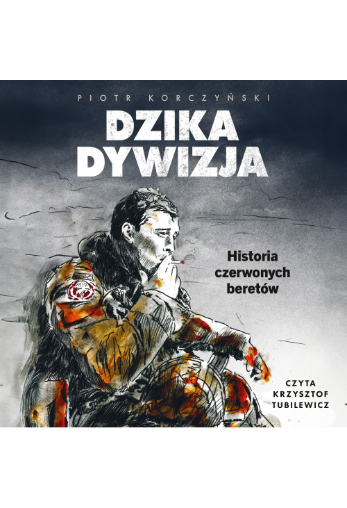 Dzika dywizja. Historia Czerwonych Beretów