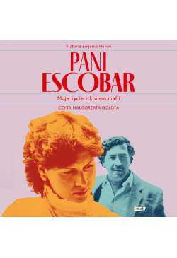 Pani Escobar. Moje życie z...