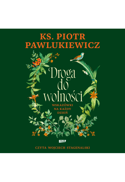 Droga do wolności. Wskazówki na każdy dzień