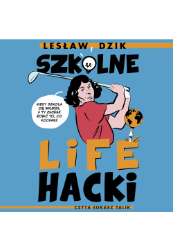 Szkolne lifehacki. Kiedy...