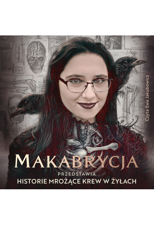 Makabrycja przedstawia historie mrożące krew w żyłach