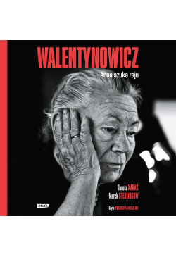 Walentynowicz. Anna szuka raju