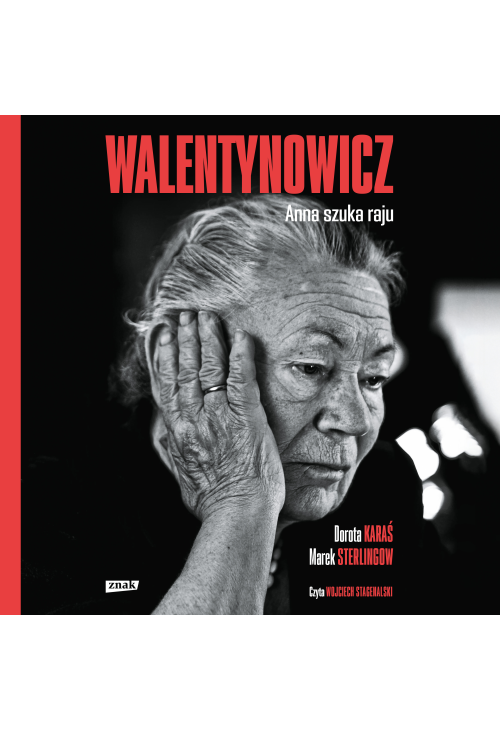 Walentynowicz. Anna szuka raju